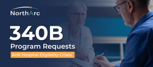 How to Handle 340B Program Information Requests and Hospital Eligibility Crises
