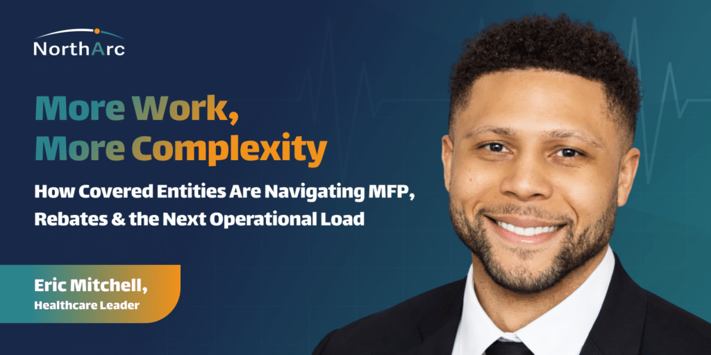 More Complexity, More Load: 340B Operational Readiness for MFP & Rebates
