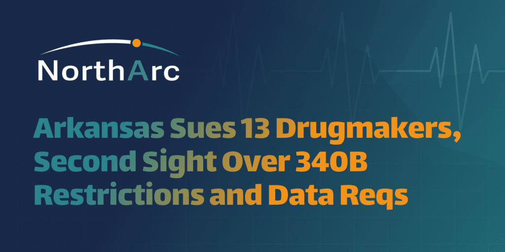 Arkansas 340B lawsuit SEO Title: Arkansas 340B Lawsuit: What the Drugmaker Suit Means for Covered Entities